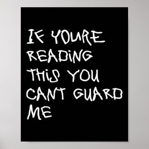 If You're Reading This You Can't Guard Me - Fun By Poster