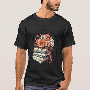 If Youre Scared That Books Might Change Someones T T-Shirt