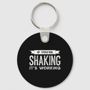 If You're Shaking It's Working Funny Pilates Yoga Key Ring