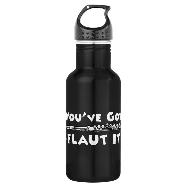 If You've Got It - Flaut It 532 Ml Water Bottle (Front)