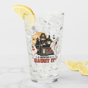 If You've Got It, Haunt It -Ghouls and Scary House Glass