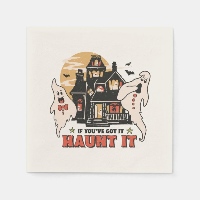 If You've Got It, Haunt It -Ghouls and Scary House Napkin (Front)