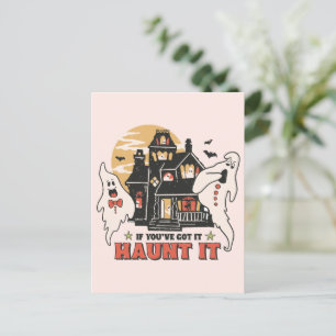 If You've Got It, Haunt It -Ghouls and Scary House Postcard