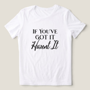 If You've Got It, Haunt it Humour Halloween Tri-Blend Shirt