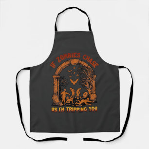 If Zombies Chase Us Im Tripping You Graveyard Bats Apron