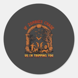 If Zombies Chase Us Im Tripping You Graveyard Bats Classic Round Sticker