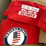 IFA Logo T-Shirt / We Will Not Be Silenced<br><div class="desc">INDIANA FIRST ACTION is a grass roots, citizen-driven evidentiary initiative. Launched in July of 2021, we work every day to restore trust in our elections. JOIN US at www.IndianaFirstAction.com, and proudly wear our apparel! OUR MISSIONS: Educate Patriots, fill PCC/delegate/local-community roles, equip Hoosier parents and citizens to get involved in school...</div>