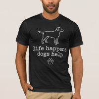 ife Happens Dogs Help