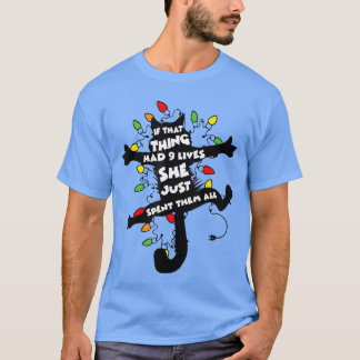 Ifhathing Had 9 Lives She Just Spenthem All girl T-Shirt