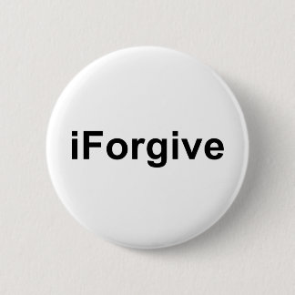 iForgive 6 Cm Round Badge