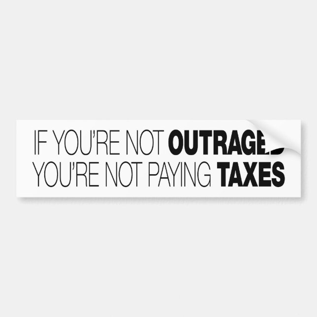 ifyourenotoutraged_wht_bmpstkr bumper sticker (Front)