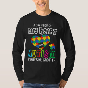 Ig Piece Of My Heart Has Autism And He S My Brothe T-Shirt