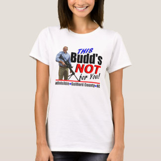 IGC- This Budd's NOT for You! T-Shirt