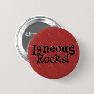 Igneous Rocks! 6 Cm Round Badge
