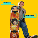 Ignite the Flame Skateboard<br><div class="desc">This is a one of a kind skateboard because it is designed by you using our "Ignite the Flame" template. Replace the flame with your own face and add you name and other text.</div>