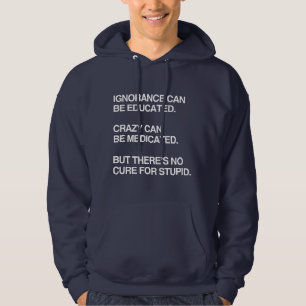 IGNORANCE CAN BE EDUCATED HOODIE