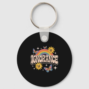 Ignorance Funny Retro Ironic Sarcastic Cute Meme  Key Ring