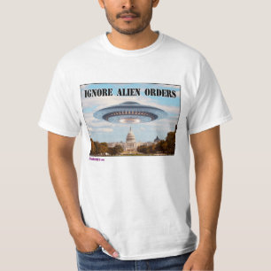 Ignore Alien Orders T-Shirt