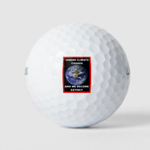 Ignore climate change and we become extinct golf balls
