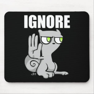 Ignore : Foamy Mousepad