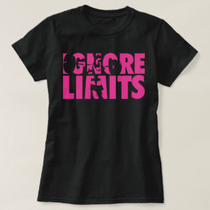 IGNORE LIMITS - Women's Workout Motivational T-Shirt