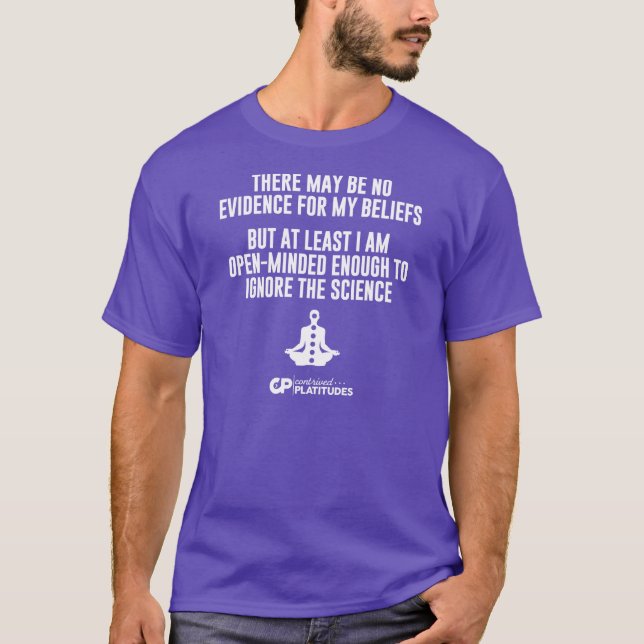 Ignore Science: Contrived Platitudes T-shirt Dark (Front)
