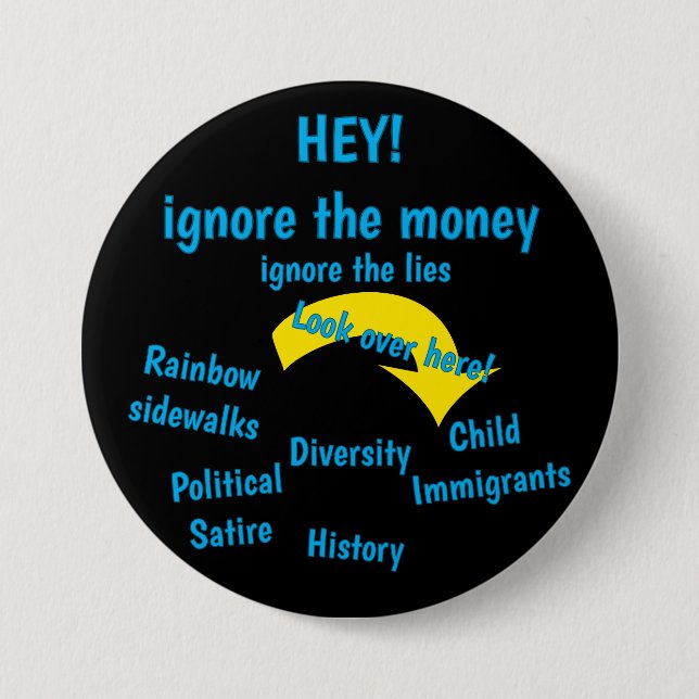 Ignore the Money, Ignore the lies - black 7.5 Cm Round Badge (Front)
