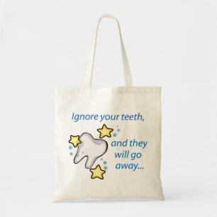 Ignore Your Teeth Tote Bag