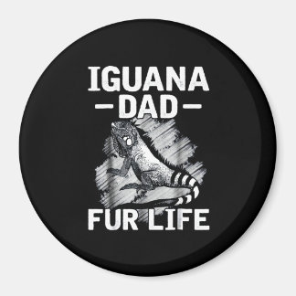 Iguana dad fur life magnet