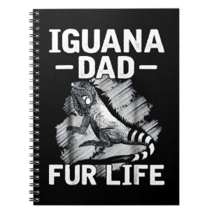 Iguana dad fur life notebook