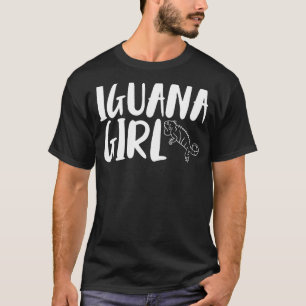 Iguana Girl Funny Reptile Pet Lover T-Shirt