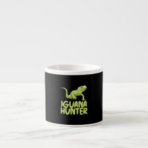 Iguana Hunter - Funny Iguana Reptile Lizard Pet Espresso Cup