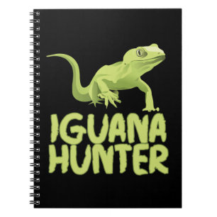 Iguana Hunter - Funny Iguana Reptile Lizard Pet Notebook