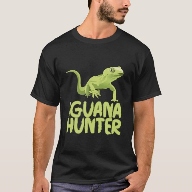 Iguana Hunter - Funny Iguana Reptile Lizard Pet T-Shirt (Front)