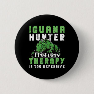Iguana Hunting Design For Iguana Hunter  6 Cm Round Badge