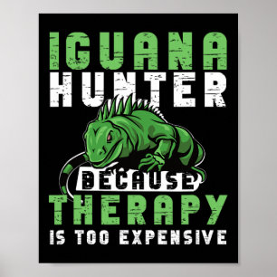 Iguana Hunting Design For Iguana Hunter  Poster