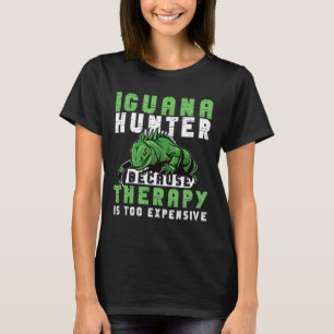 Iguana Hunting Design For Iguana Hunter T-Shirt