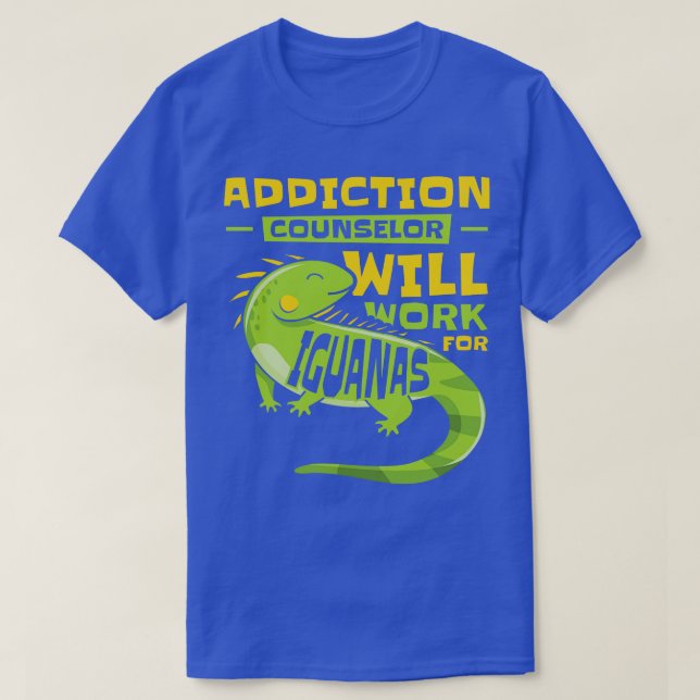 Iguana Lizard Addiction Reptile Iguana Lover  T-Shirt (Design Front)