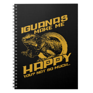 Iguana Make Me Happy Your Not So Much Notebook