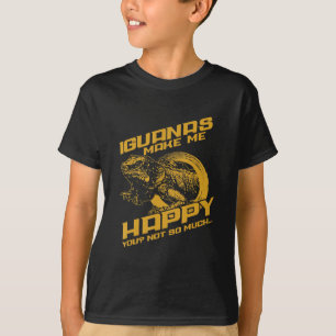 Iguana Make Me Happy Your Not So Much T-Shirt