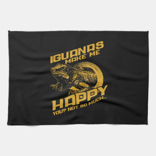 Iguana Make Me Happy Your Not So Much Tea Towel