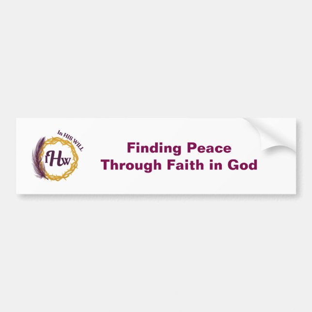 IHW Finding Peace Through Faith in God Bumper Sticker (Front)