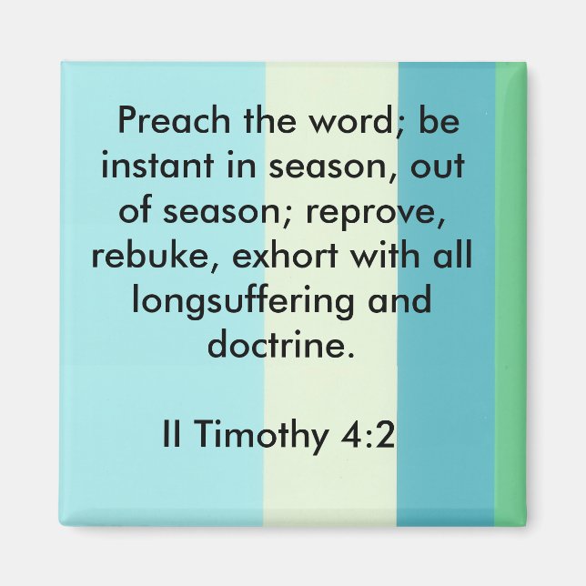 II Timothy 4:2 magnet (Front)