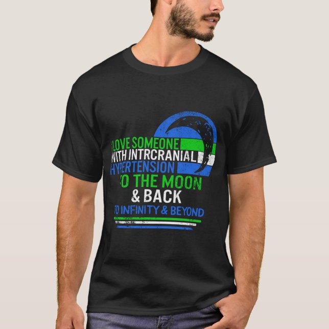 IIH Awareness, I Love Someone With Intracranial T-Shirt (Front)