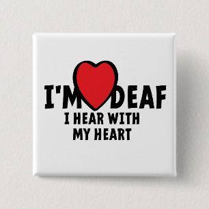 Ik ben doof, ik kan je niet horen. Slechthorend. 15 Cm Square Badge