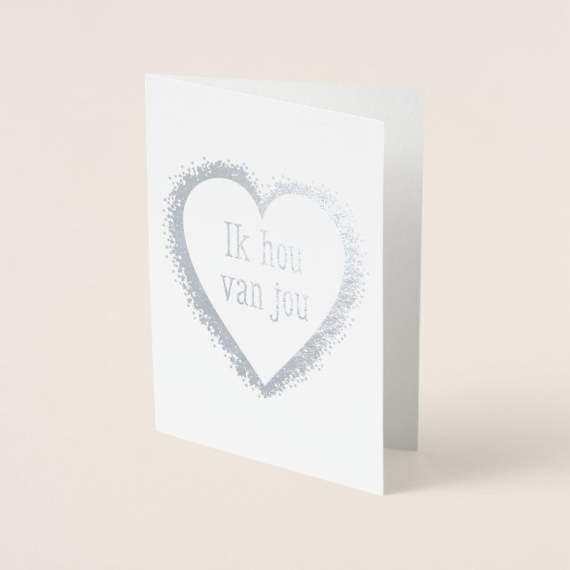 Ik hou van jou , I love you in Dutch Foil Card (Front)