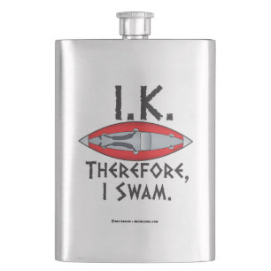 IK Therefore I Swam Whitewater Kayakers Hip Flask