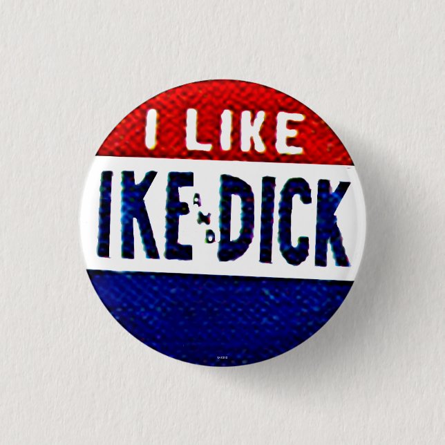 Ike and Dick - Button (Front)