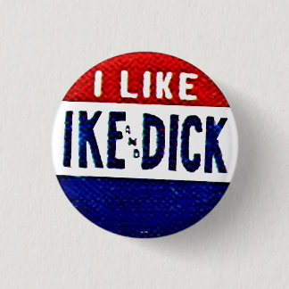 Ike and Dick - Button