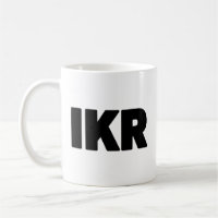 IKR | Text Slang